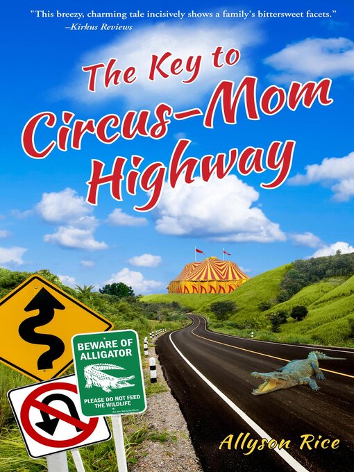 Title details for The Key to Circus-Mom Highway by Allyson Rice - Available